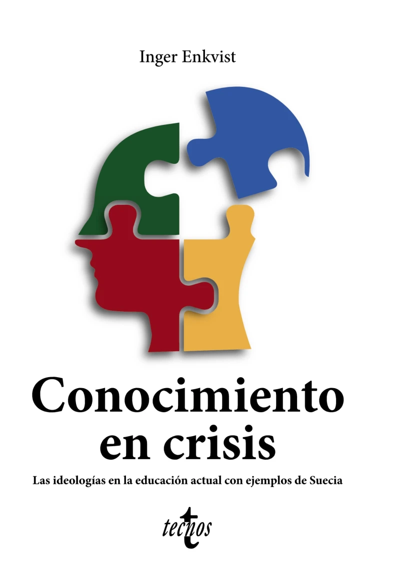 Portada: Conocimiento en crisis. Las ideologías en la educación actual con ejemplos de Suecia