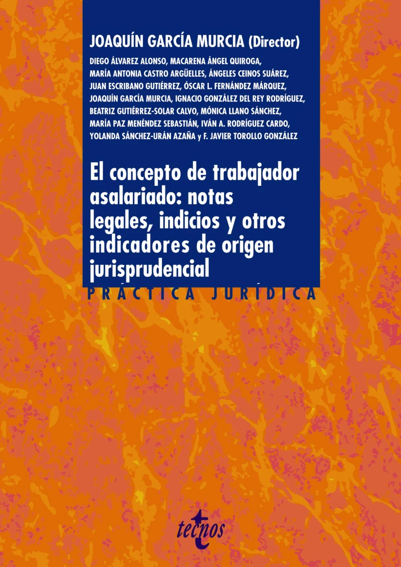 Portada: El concepto de trabajador asalariado: notas legales, indicios y otros indicadores de origen jurisprudencial