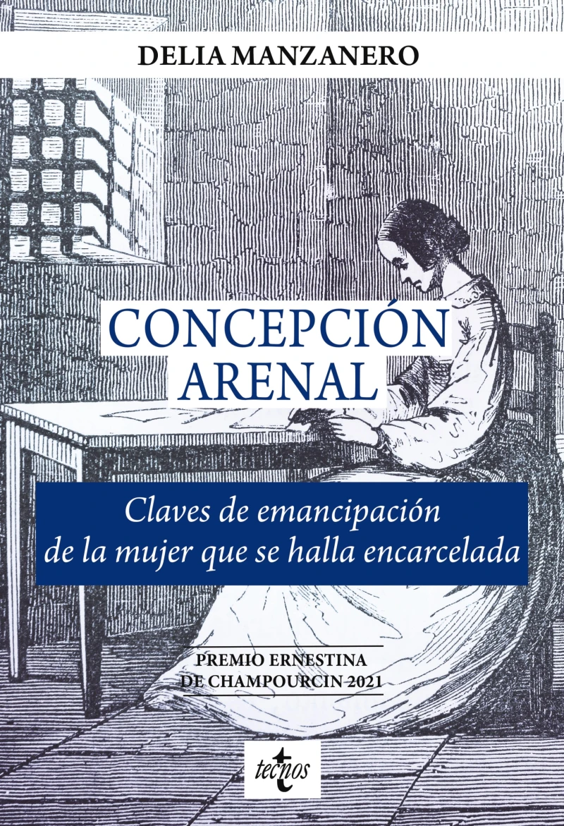 Portada: Concepción Arenal. Claves de emancipación de la mujer que se halla encarcelada