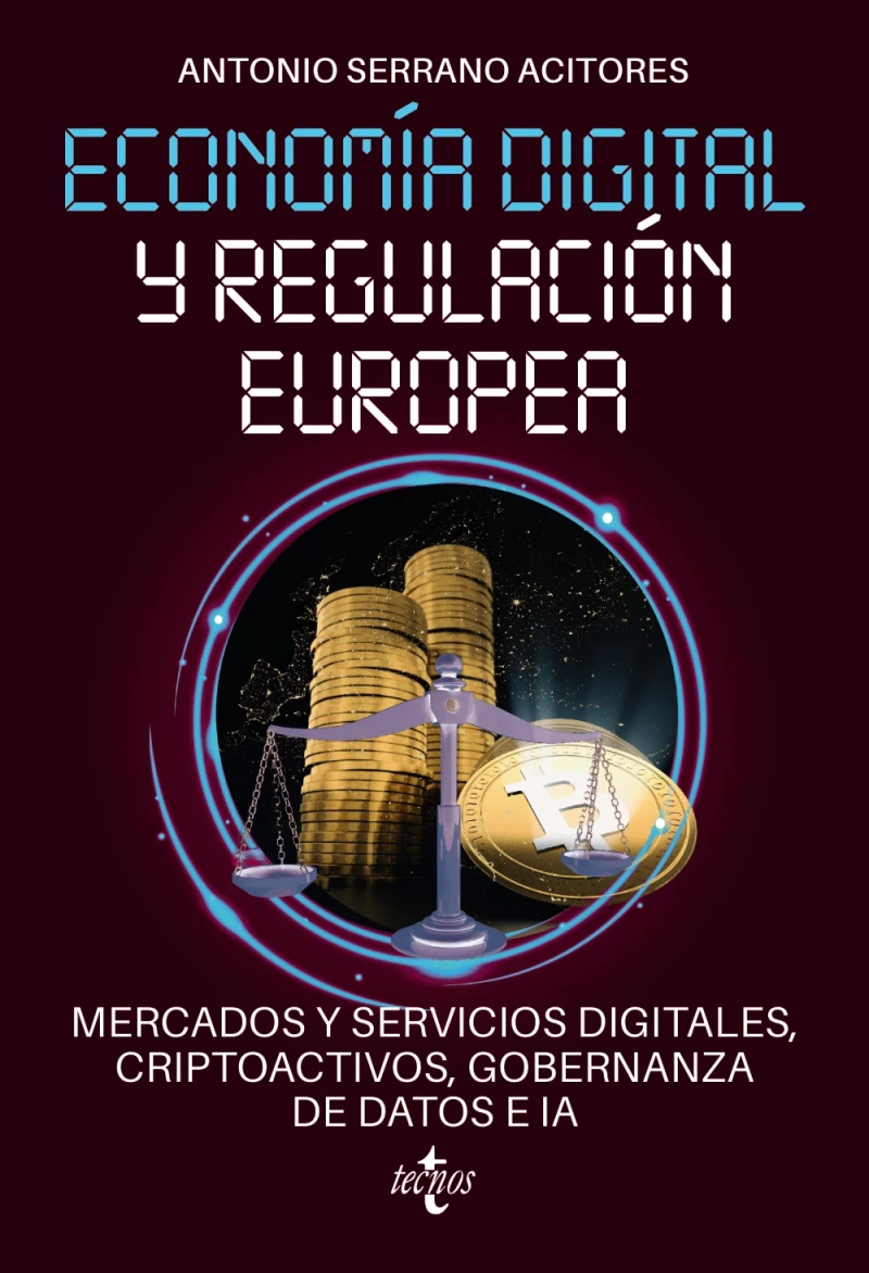 Portada: Economía digital y regulación europea: mercados y servicios digitales, criptoactivos, gobernanza de datos e IA