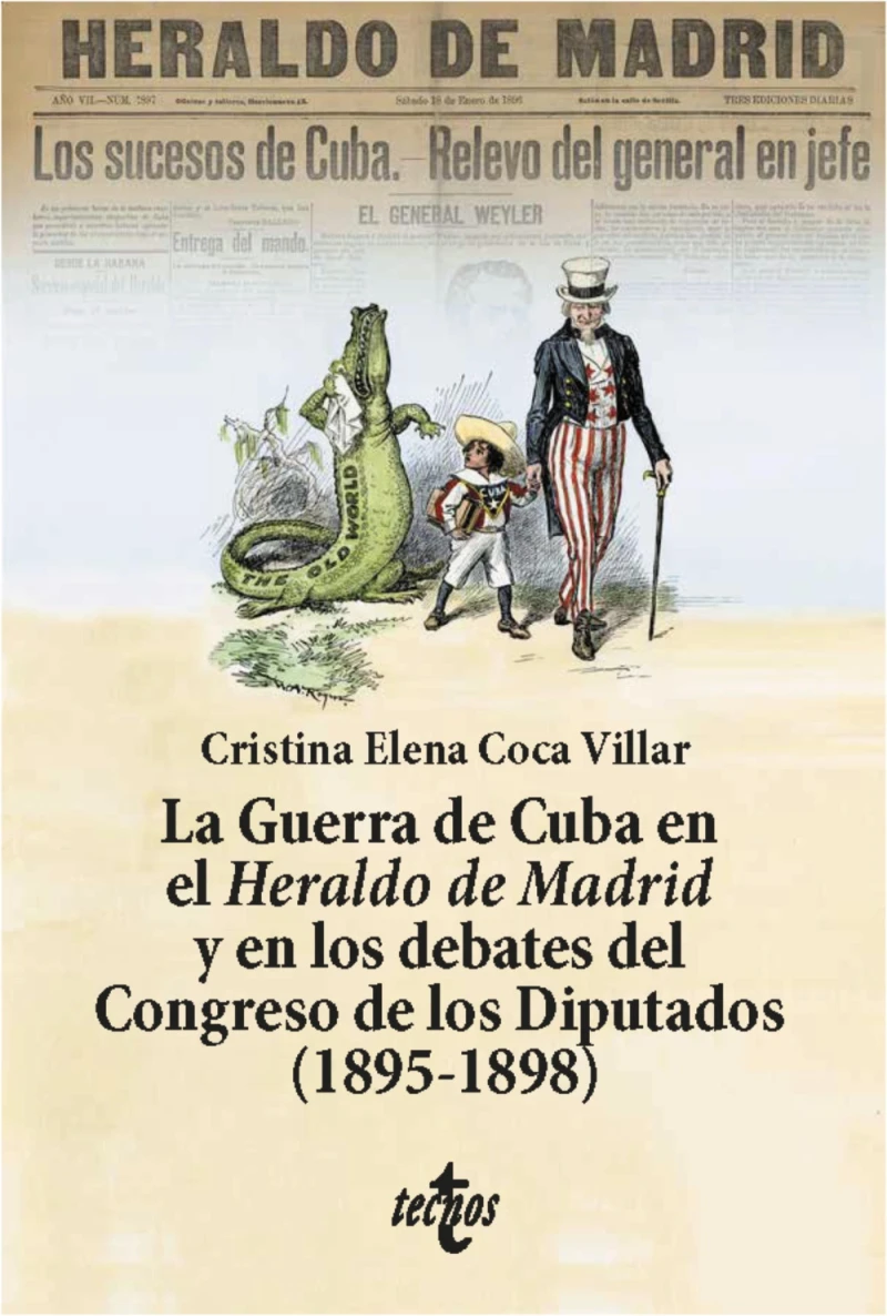 Portada: La Guerra de Cuba en el Heraldo de Madrid y en los debates del Congreso de los Diputados (1895-1898)