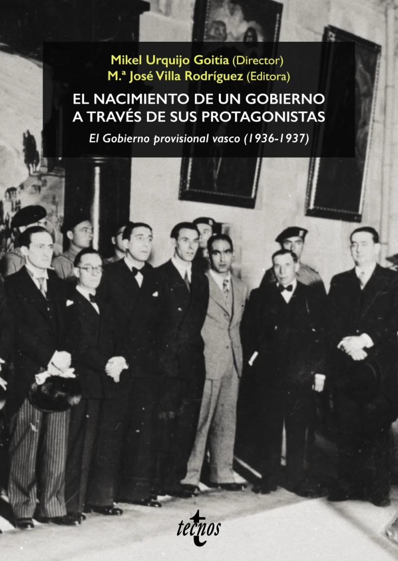 Portada: El nacimiento de un Gobierno a través de sus protagonistas. El Gobierno provisional vasco (1936-1937)