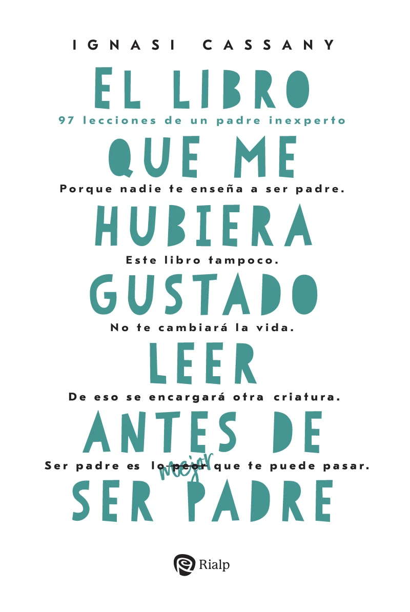 Portada: El libro que me hubiera gustado leer antes de ser padre