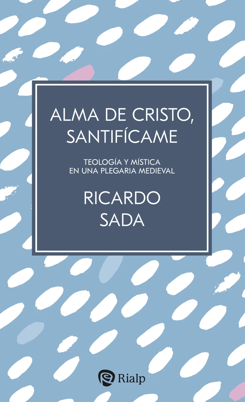 Portada: Alma de Cristo, santifícame