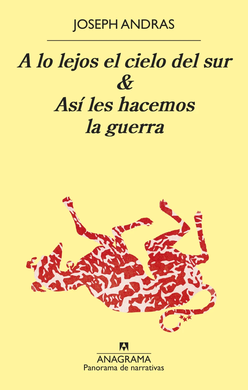 Portada: A lo lejos el cielo del sur & Así les hacemos la guerra
