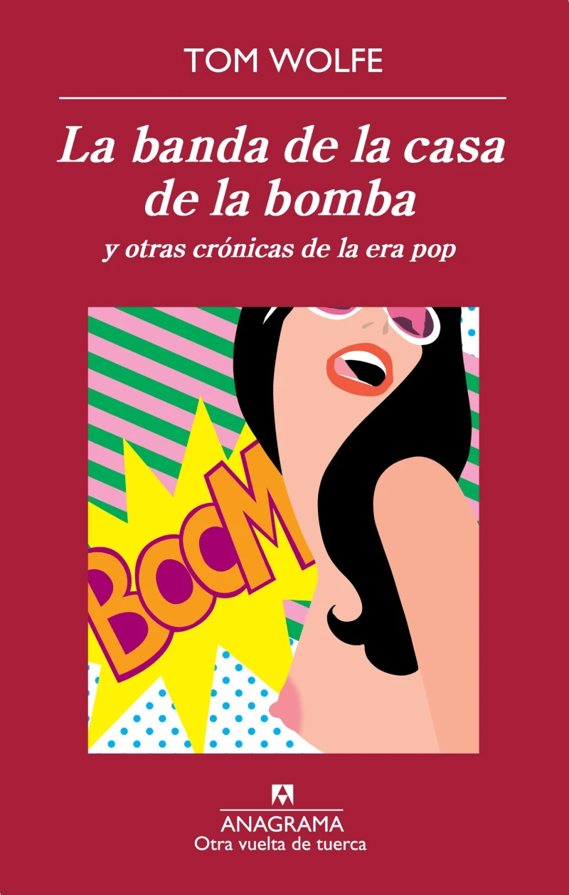 Portada: La banda de la casa de la bomba y otras crónicas de la era pop