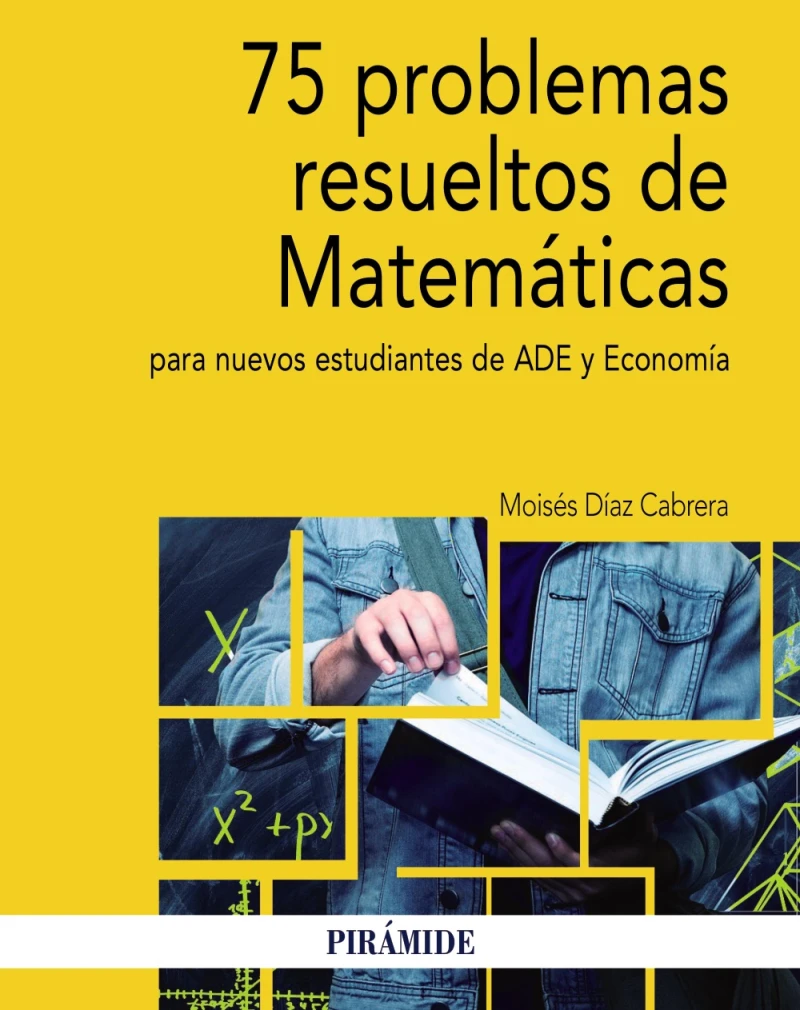 Portada: 75 problemas resueltos de Matemáticas para nuevos estudiantes de ADE y Economía