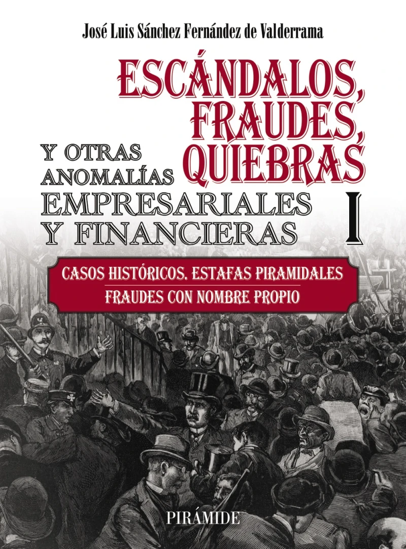 Portada: Escándalos, fraudes, quiebras y otras anomalías empresariales y financieras (I)