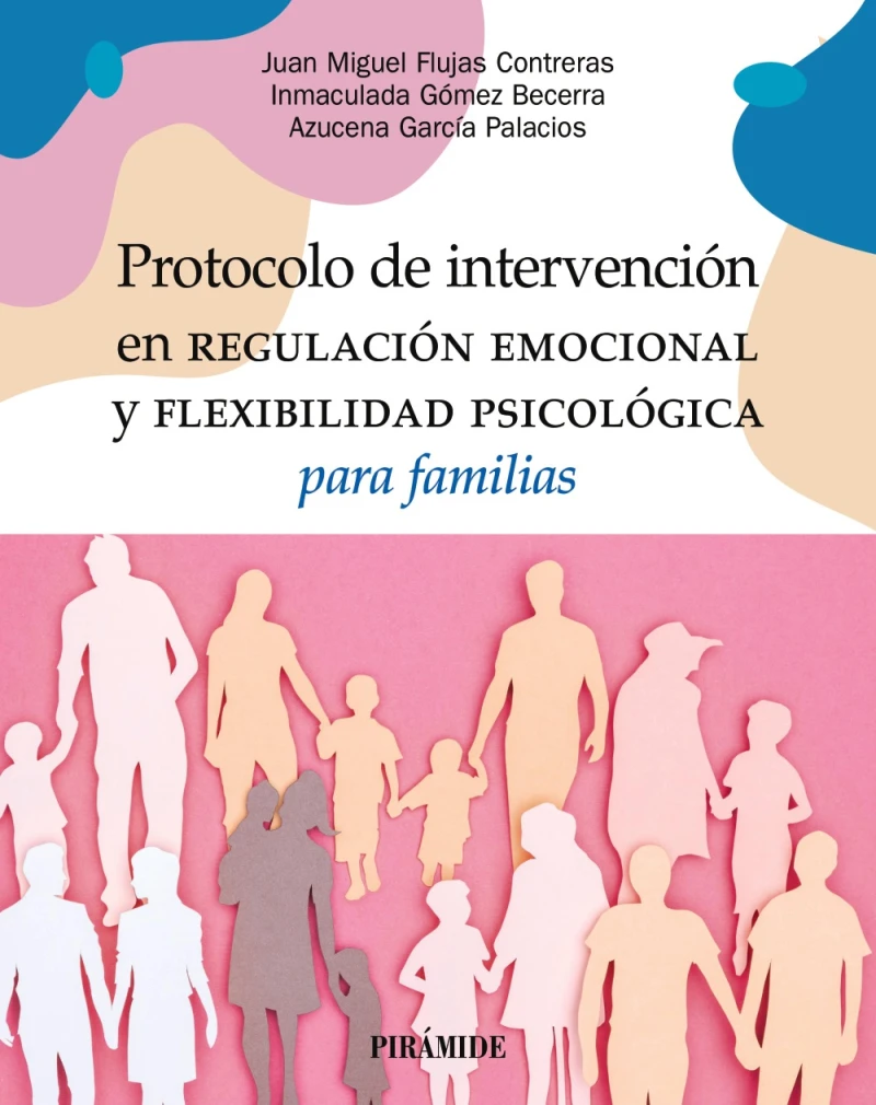 Portada: Protocolo de intervención en regulación emocional y flexibilidad psicológica para familias