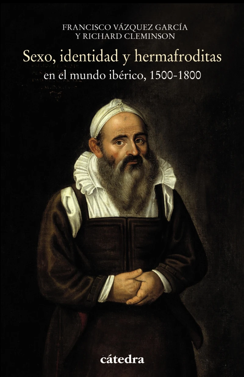 Portada: Sexo, identidad y hermafroditas en el mundo ibérico, 1500-1800