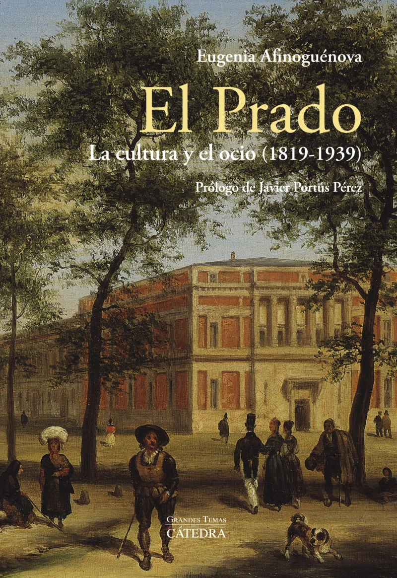 Portada: El Prado: la cultura y el ocio (1819-1939)