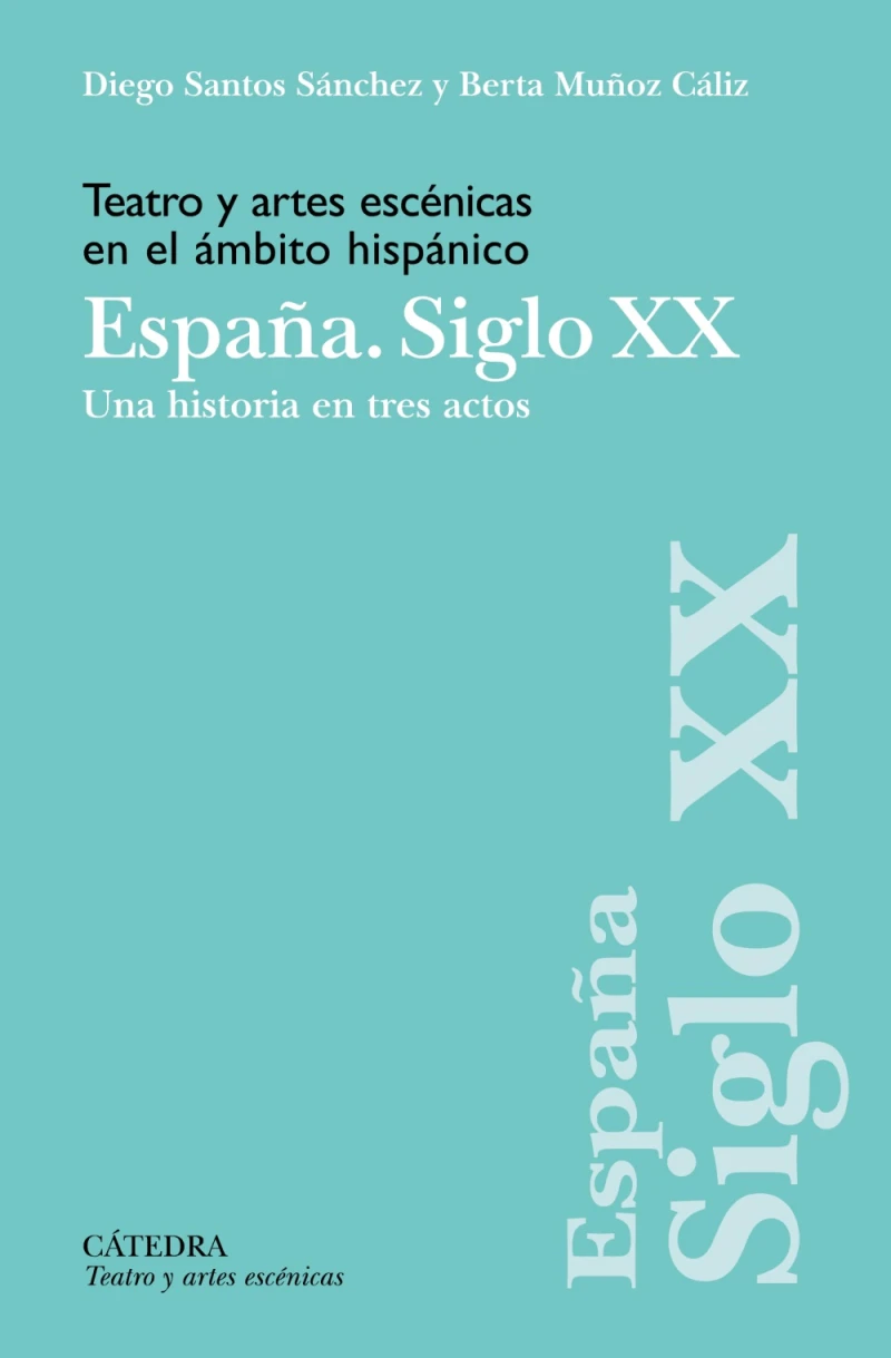 Portada: Teatro y artes escénicas en el ámbito hispánico. España. Siglo XX