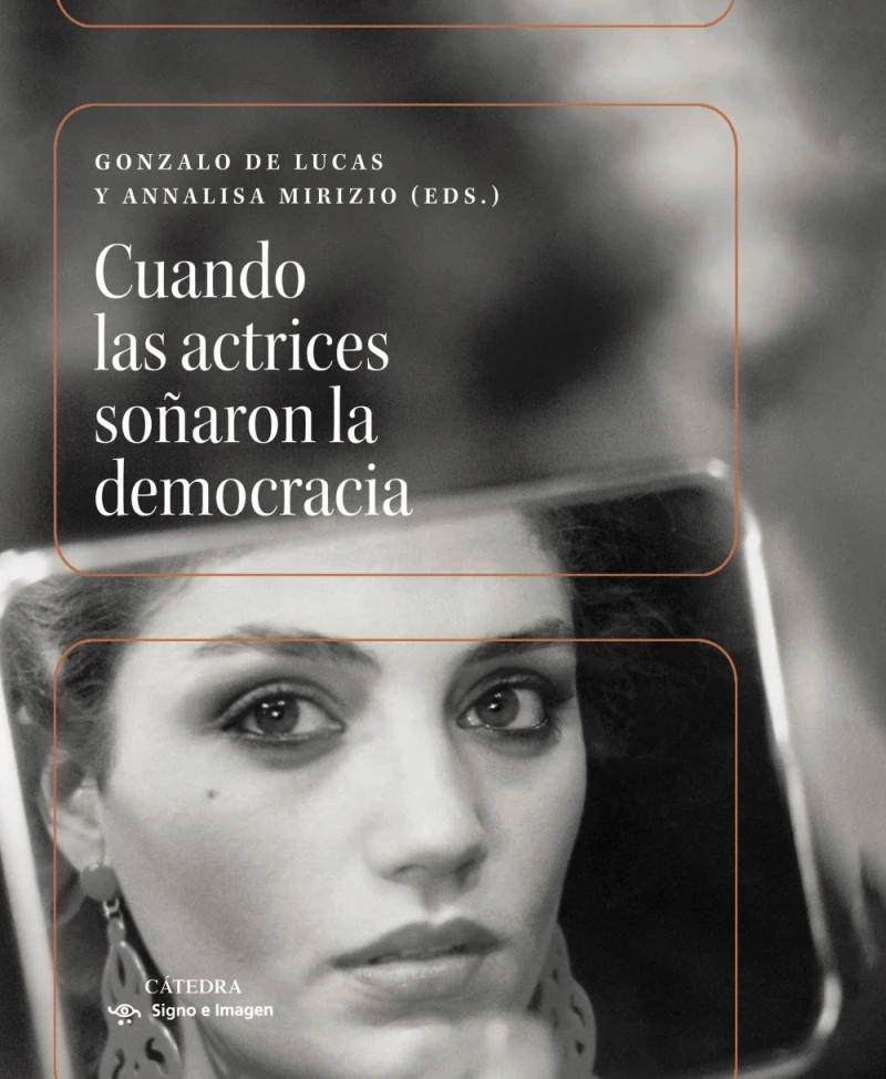 Portada: Cuando las actrices soñaron la democracia