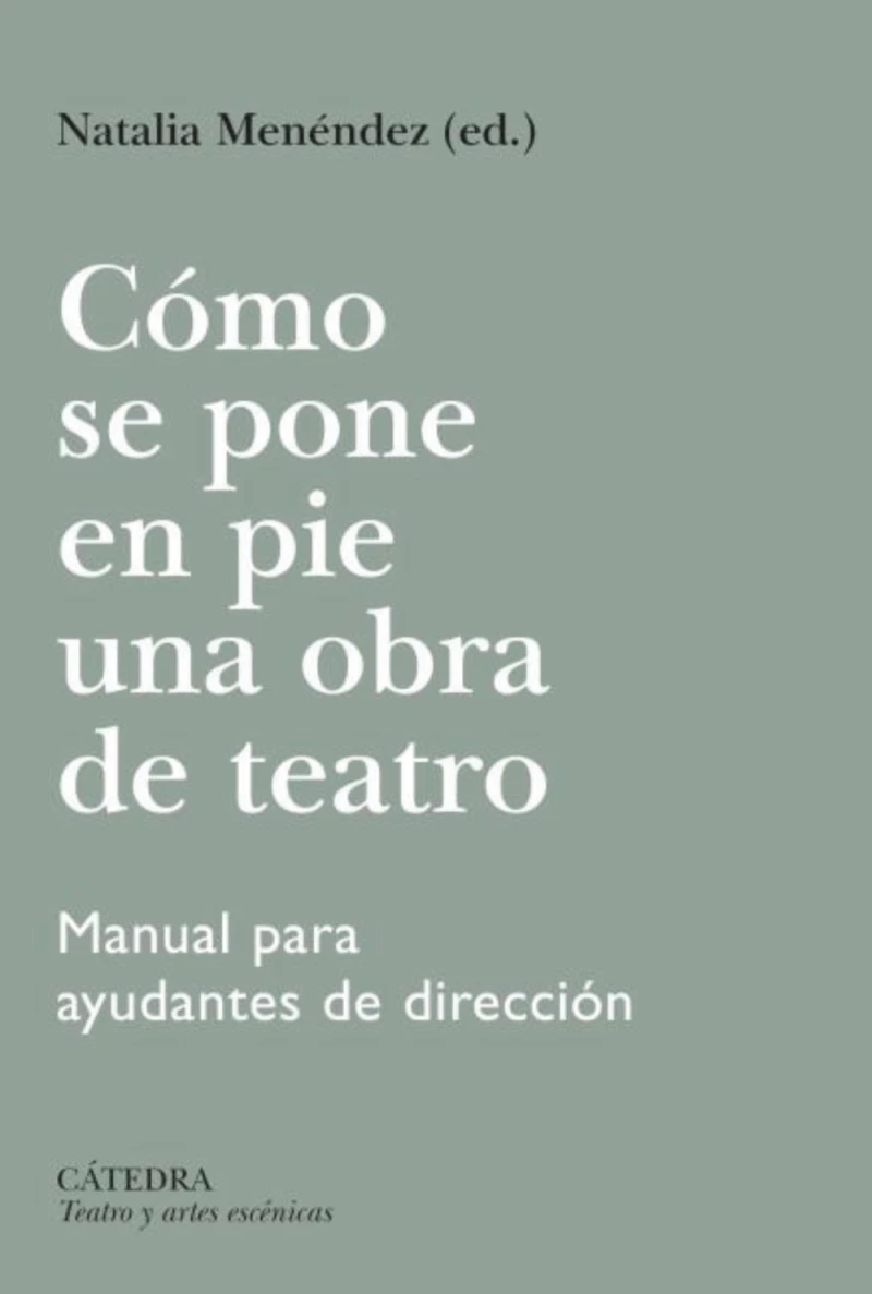Portada: Cómo se pone en pie una obra de teatro
