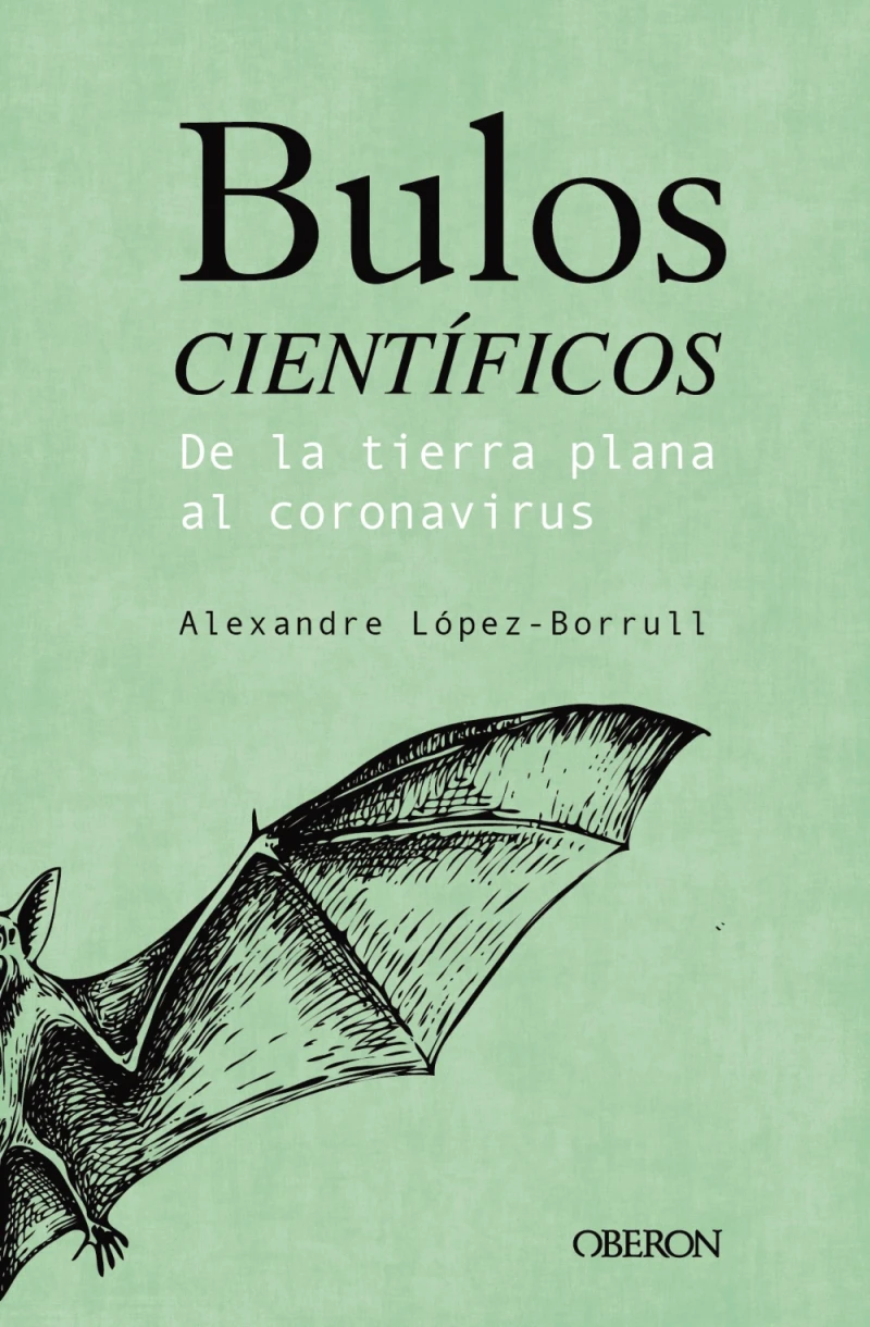 Portada: Bulos científicos: de la tierra plana al coronavirus