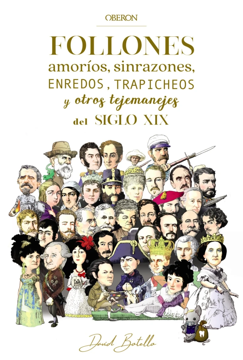 Portada: Follones, amoríos, sinrazones, enredos, trapicheos y otros tejemanejes del siglo XIX