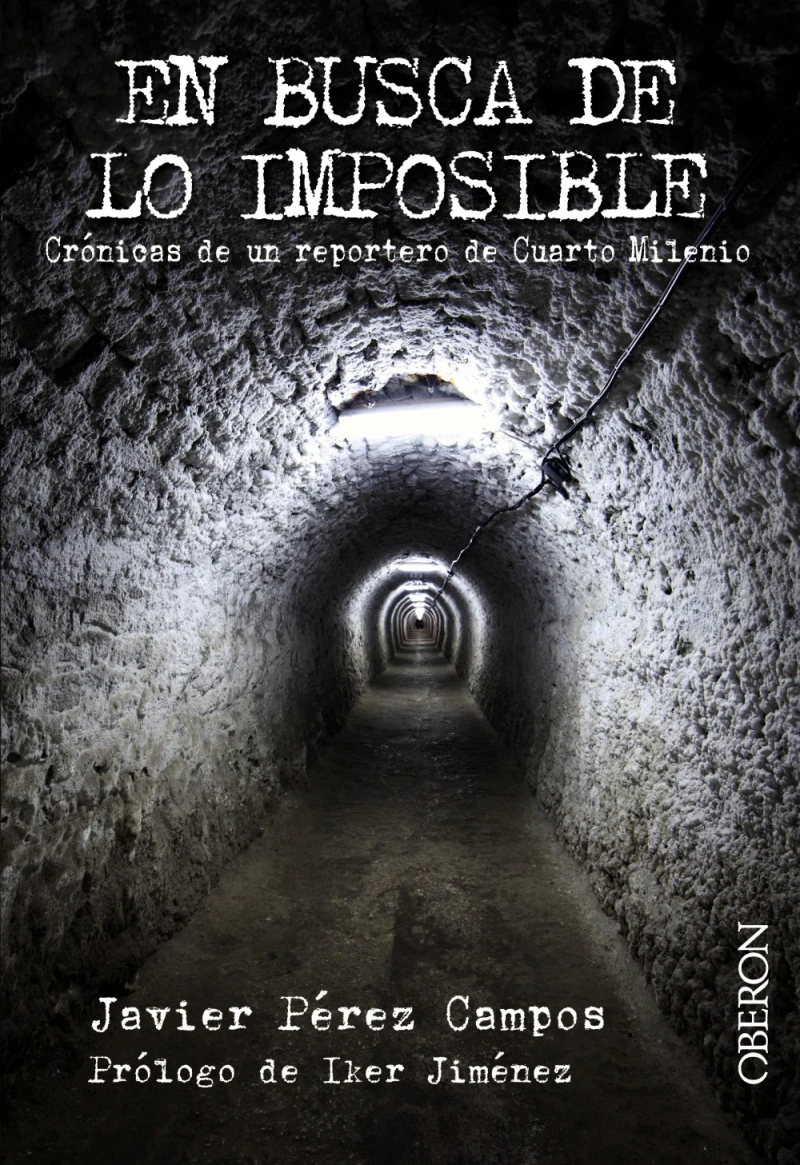 Portada: En busca de lo imposible. Crónicas de un reportero de Cuarto Milenio