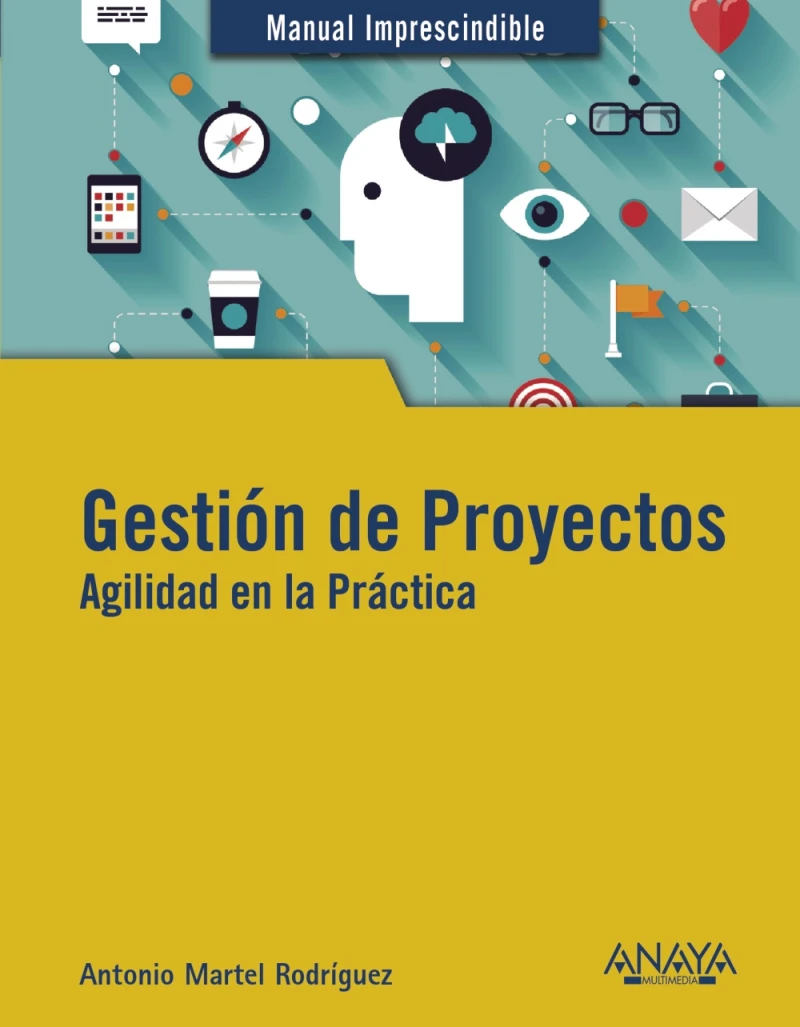 Portada: Gestión de Proyectos. Agilidad en la Práctica