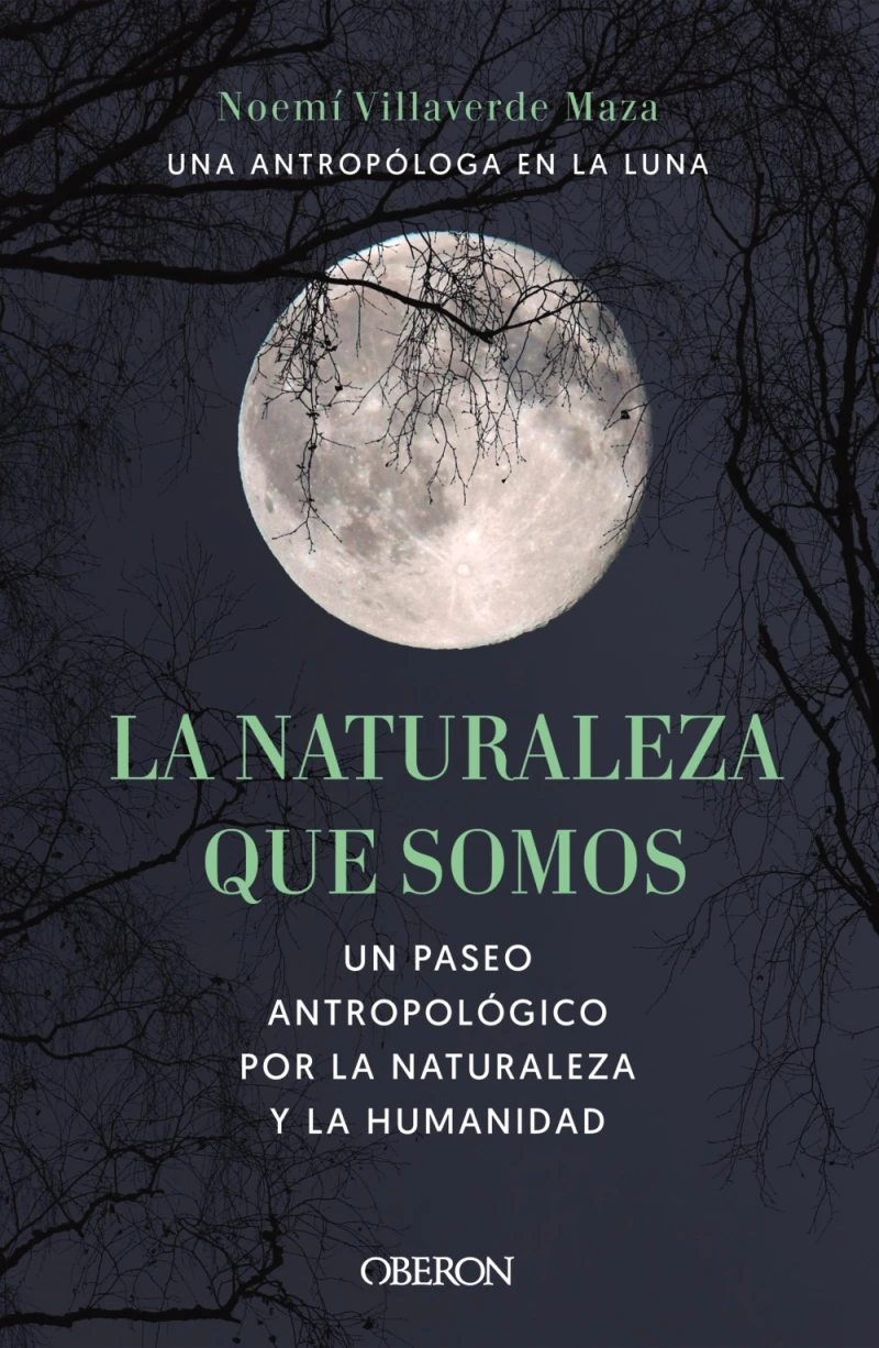Portada: La naturaleza que somos: una antropóloga en la luna