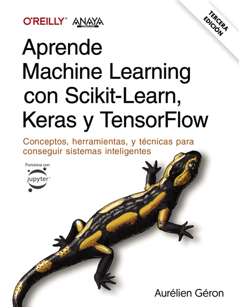 Portada: Aprende Machine Learning con Scikit-Learn, Keras y TensorFlow. Tercera Edición