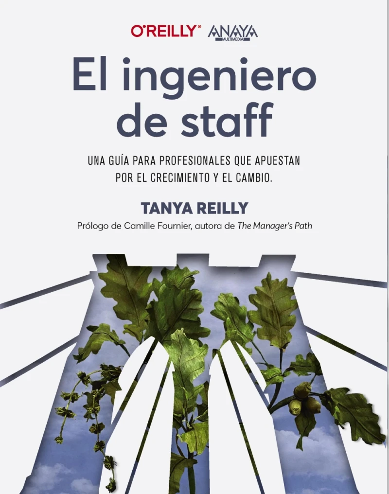 Portada: El ingeniero de staff. Una guía para profesionales que apuestan por el crecimiento y el cambio