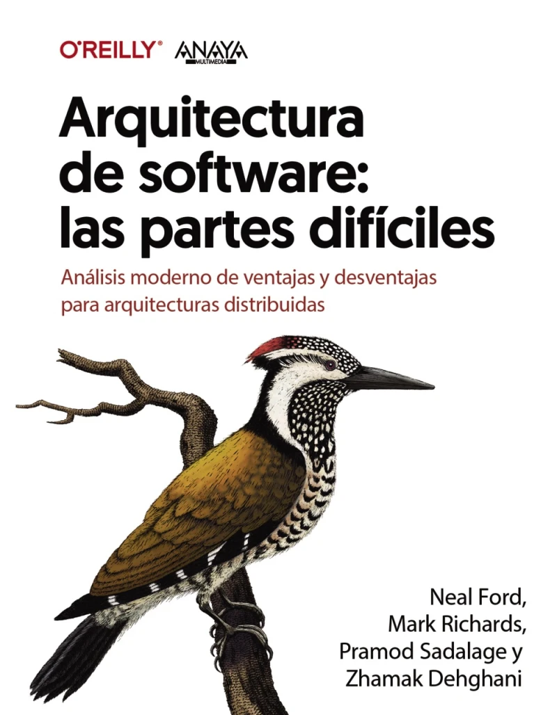 Portada: Arquitectura de software: las partes difíciles. Análisis moderno de ventajas y desventajas para arquitecturas distribuidas