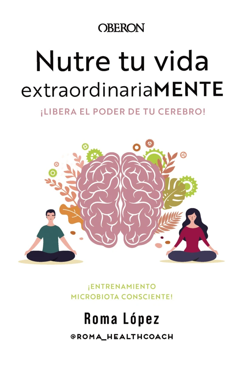 Portada: Nutre tu vida extraordinariaMENTE. Libera el poder de tu cerebro