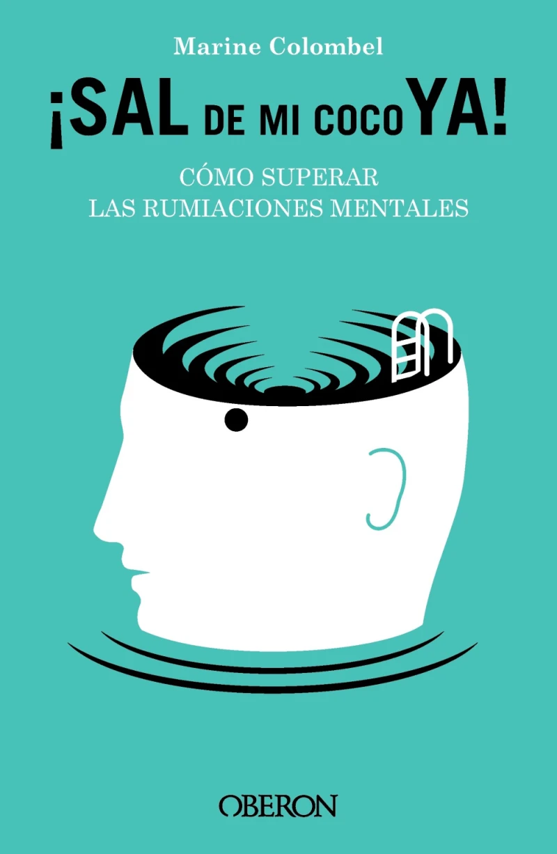 Portada: Sal de mi coco ya. Cómo superar las rumiaciones mentales