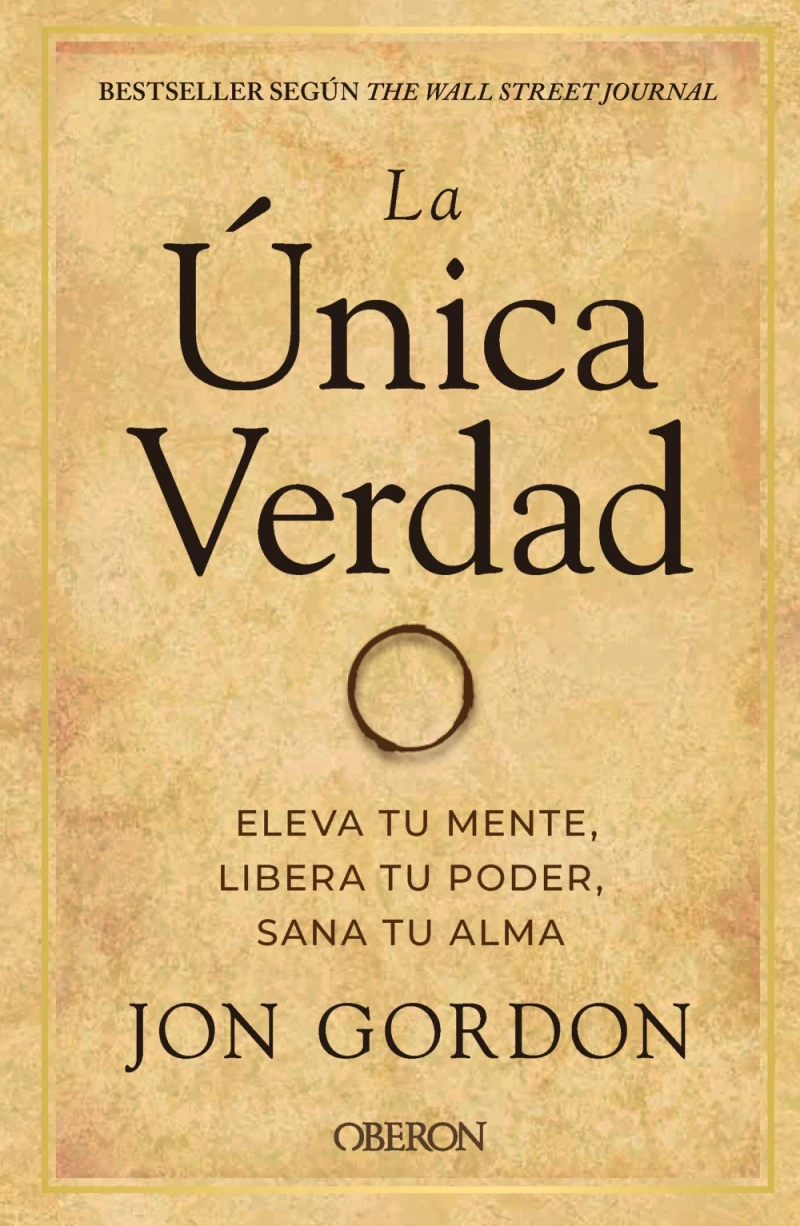 Portada: La única verdad. Eleva tu mente, libera tu poder, sana tu alma