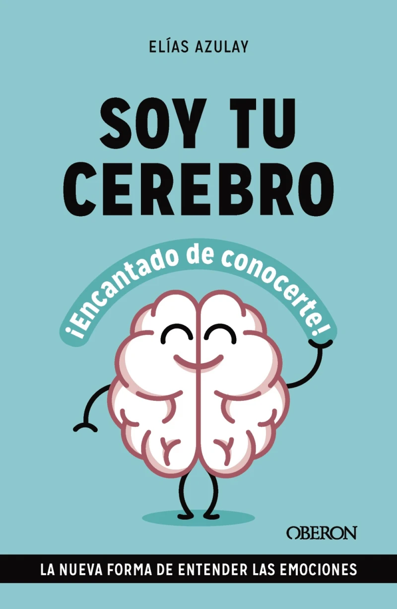 Portada: Soy tu cerebro, encantado de conocerte