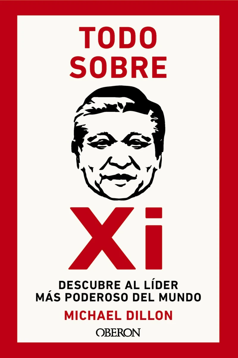 Portada: Todo sobre Xi. Descubre al líder más poderoso del mundo