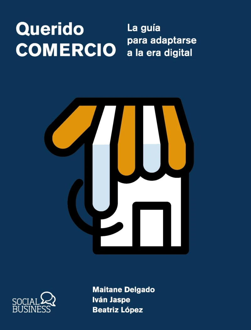Portada: Querido Comercio. La guía para adaptarse a la era digital