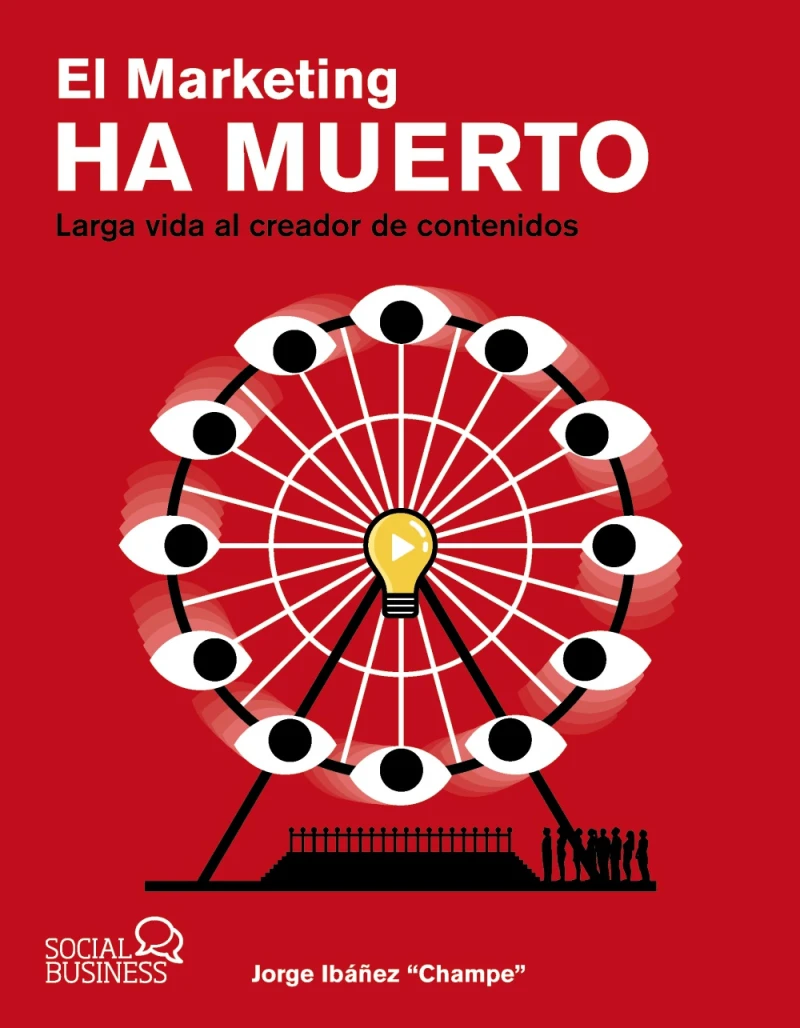 Portada: El marketing ha muerto. Larga vida al creador de contenidos