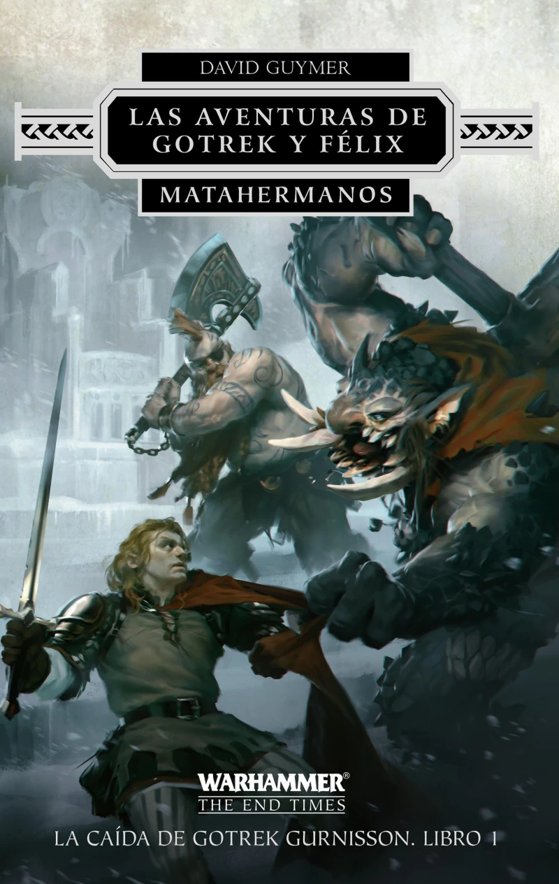 Portada: Las aventuras de Gotrek y Félix. Matahermanos nº 01
