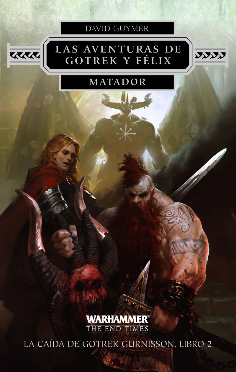 Portada: Las aventuras de Gotrek y Félix. Matador nº 02