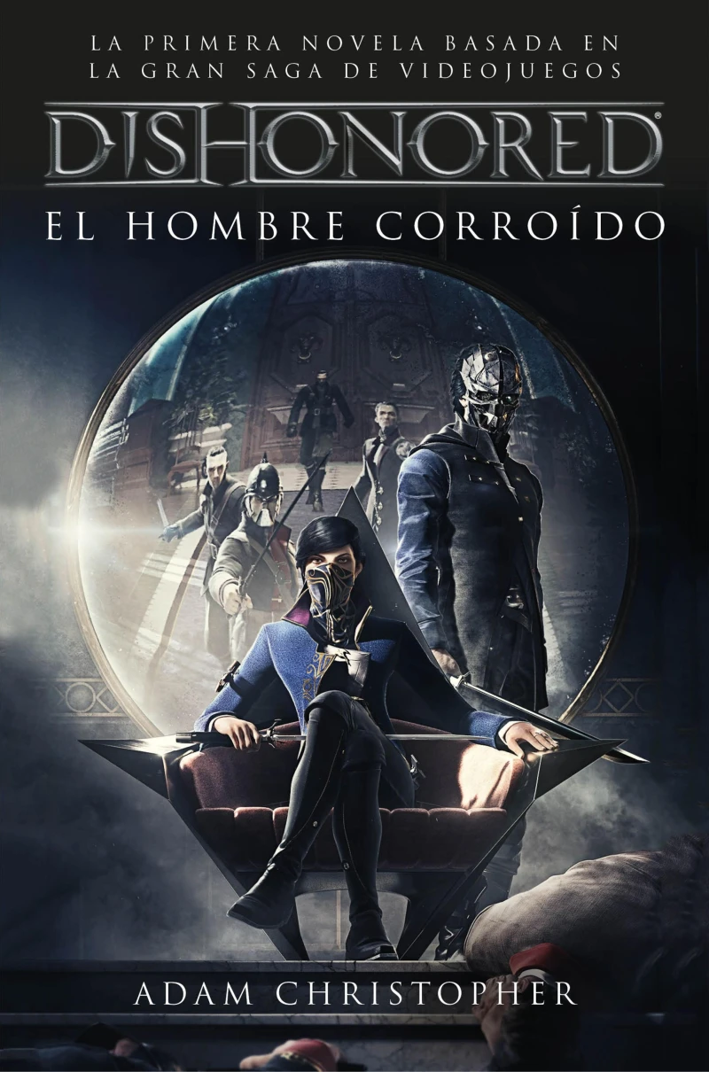 Portada: Dishonored. El hombre corroído