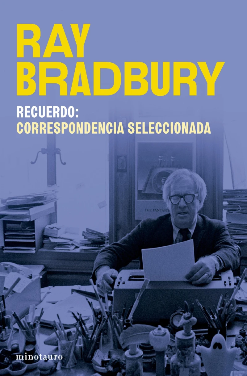 Portada: Recuerdo: correspondencia seleccionada de Ray Bradbury