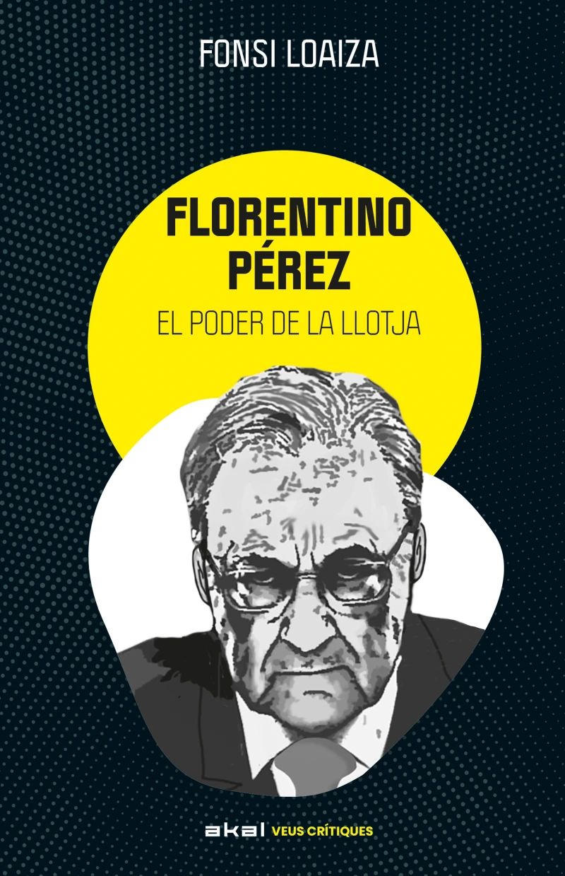 Portada: Florentino Pérez i el poder de la llotja