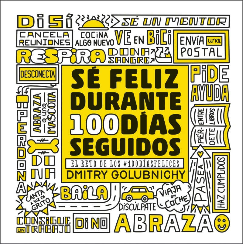 Portada: Sé feliz durante 100 días seguidos