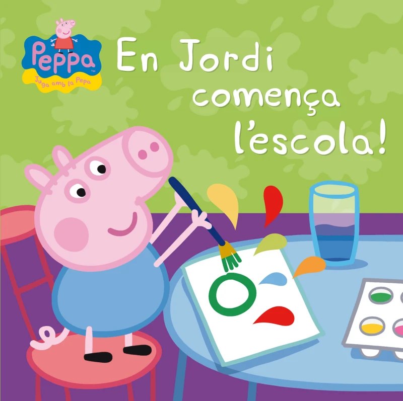 Portada: Peppa Pig. Un conte - En Jordi comença l'escola!