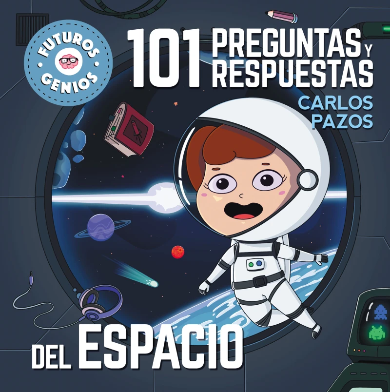Portada: 101 preguntas y respuestas del espacio (Futuros Genios 7)