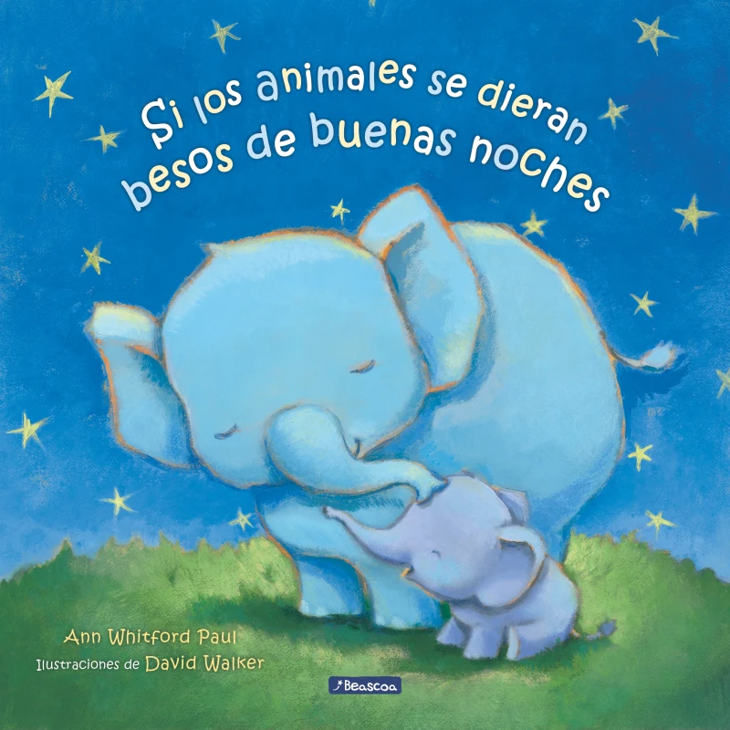 Portada: Si los animales se dieran besos de buenas noches