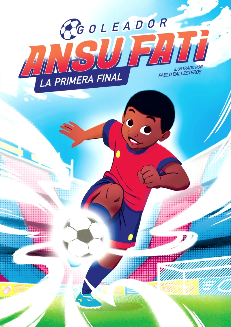Portada: Ansu Fati. Goleador 1 - La primera final
