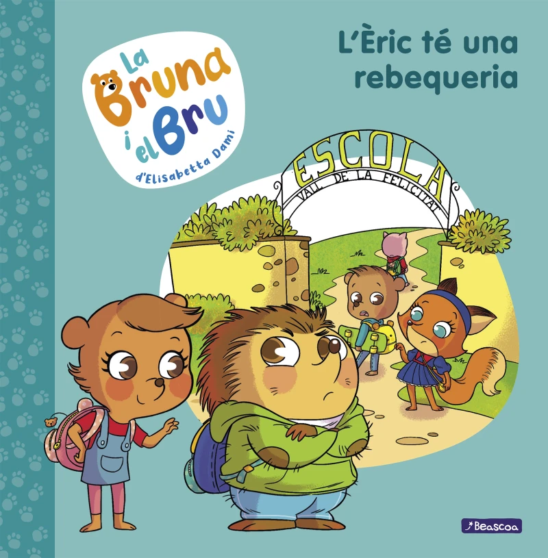 Portada: La Bruna i el Bru 4 - L'Èric té una rebequeria
