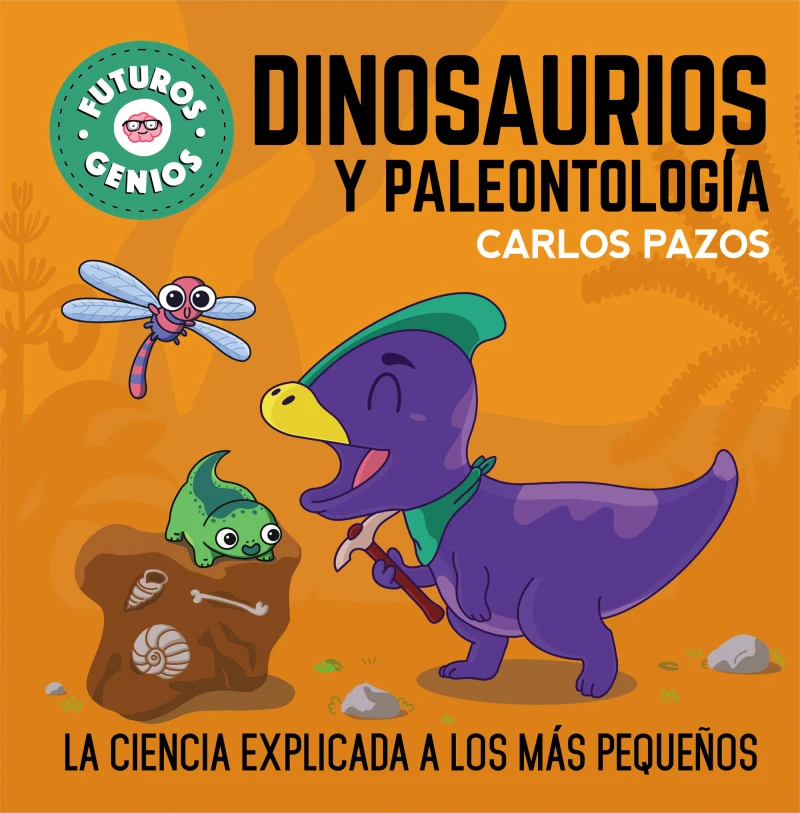 Portada: Dinosaurios y paleontología (Futuros Genios 7)