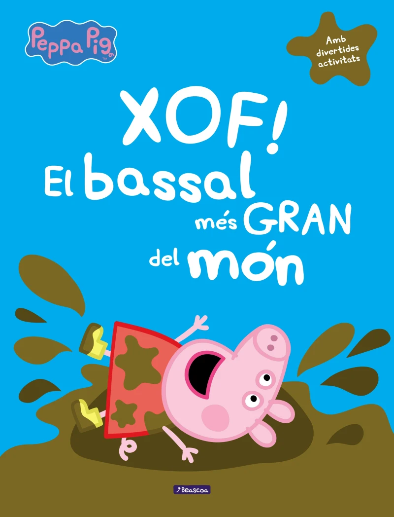 Portada: Peppa Pig. Un conte - Xof! El bassal més gran del món