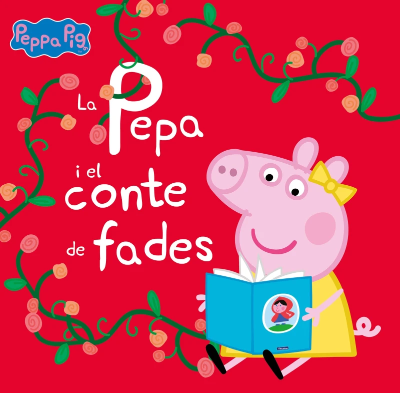 Portada: Peppa Pig. Un conte - La Pepa i el conte de fades
