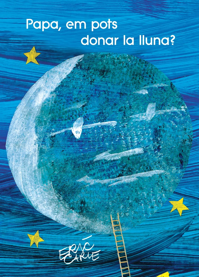Portada: Papa, em pots donar la lluna? (Col·lecció Eric Carle)