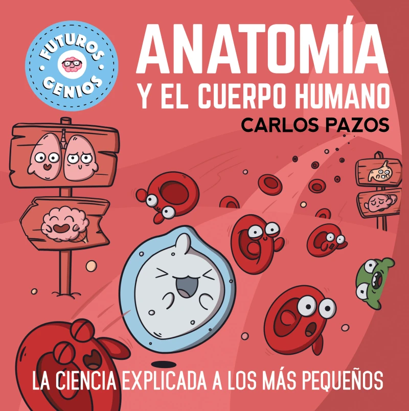 Portada: Anatomía y el cuerpo humano (Futuros Genios 8)