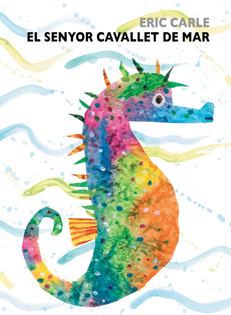 Portada: El senyor Cavallet de Mar (Col·lecció Eric Carle)